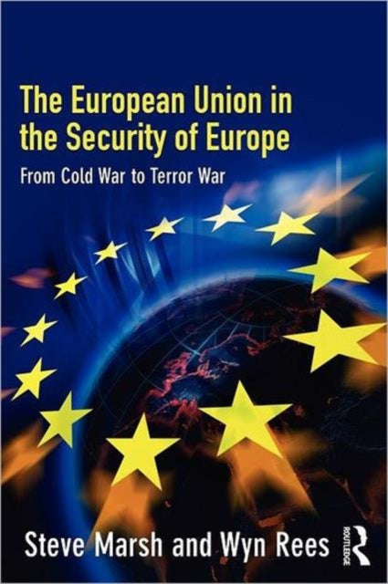 Book cover of: European Union in the Security of Europe. By: David Broughton, Marsh, Steve