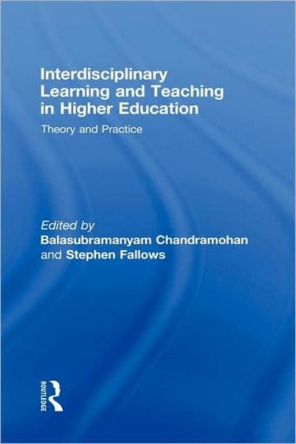 Book cover of: Interdisciplinary Learning and Teaching in Higher Education. By: B Chandramohan