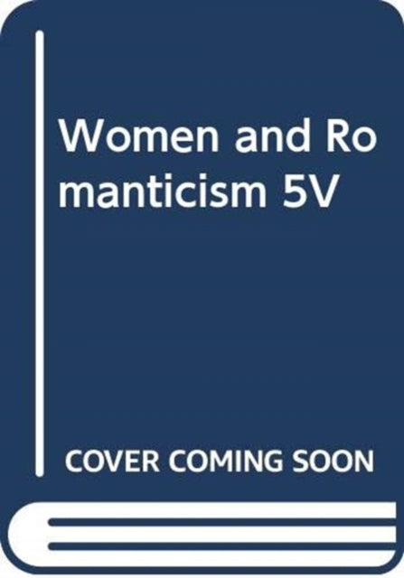 Women and Romanticism 5V