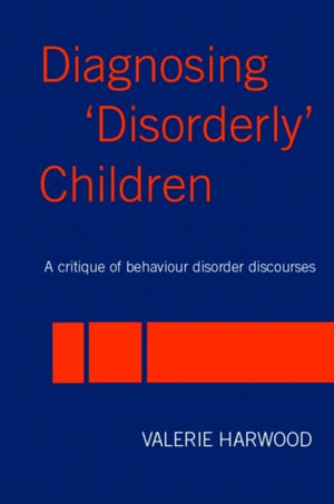 Diagnosing 'Disorderly' Children
