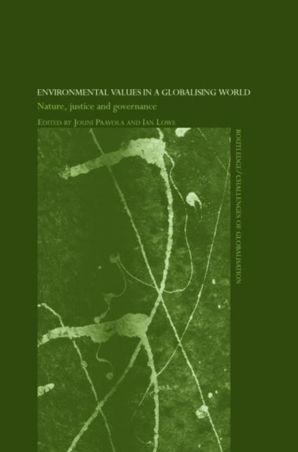 Book cover of: Environmental Values in a Globalizing World. By: Ian Lowe