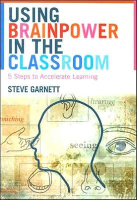 Book cover of: Using Brainpower in the Classroom. By: Steve Garnett