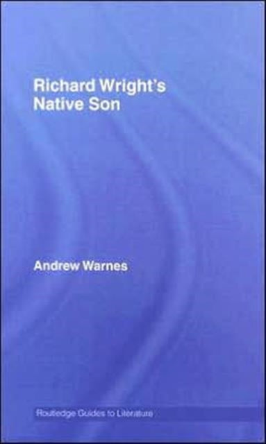 Book cover of: Richard Wright's Native Son. By: Andrew Warnes