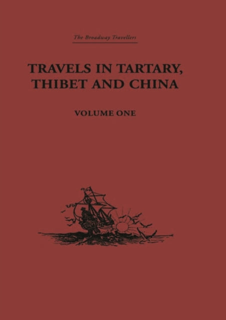 Book cover of: Travels in Tartary, Thibet and China, Volume One. By: Joseph Gabet
