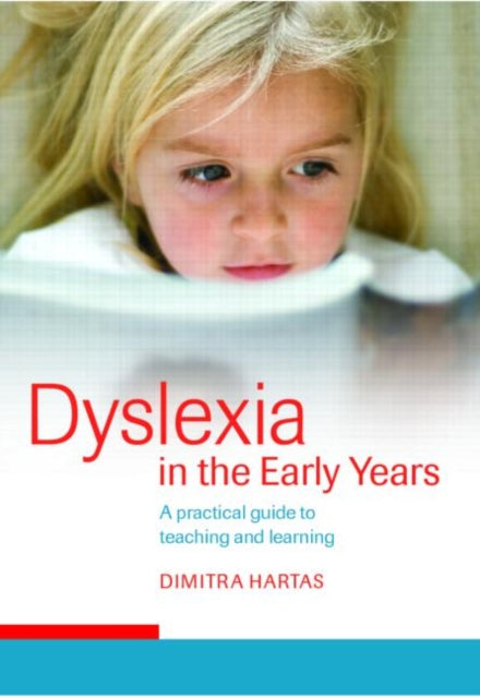 Book cover of: Dyslexia in the Early Years. By: Dimitra Hartas