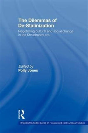 The Dilemmas of De-Stalinization