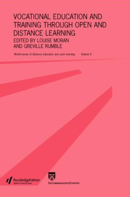 Book cover of: Vocational Education and Training through Open and Distance Learning. By: Louise Moran