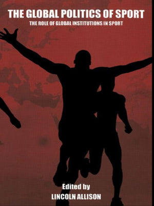 The Global Politics of Sport