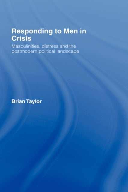 Book cover of: Responding to Men in Crisis. By: Brian Taylor