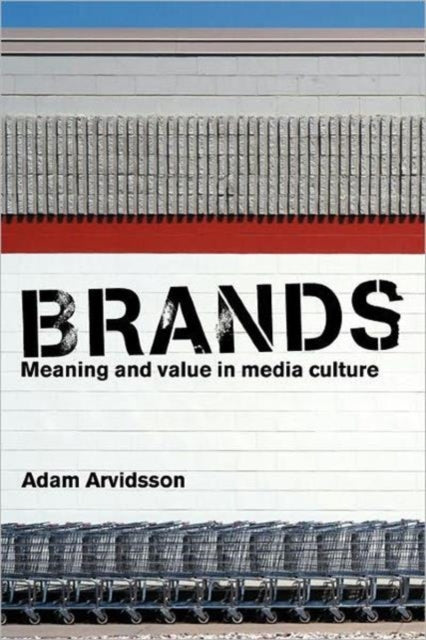 Book cover of: Brands. By: Adam Arvidsson