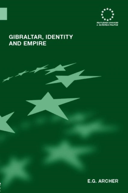 Book cover of: Gibraltar, Identity and Empire