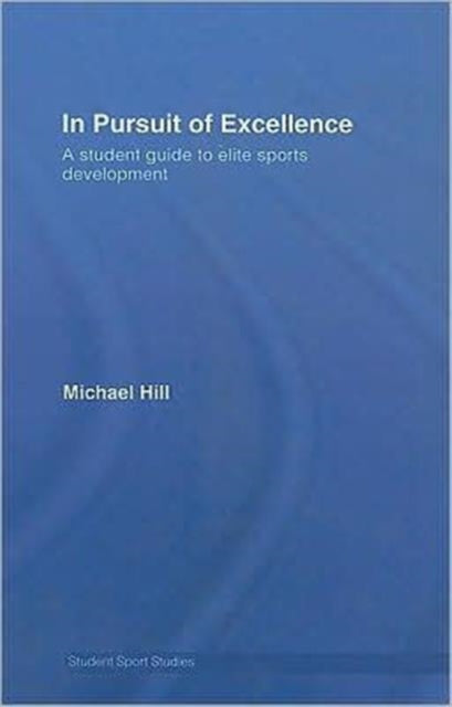 Book cover of: In Pursuit of Excellence. By: Michael Hill