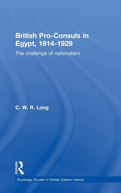 Book cover of: British Pro-Consuls in Egypt, 1914-1929