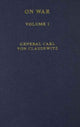 Book cover of: Von Clausewitz, On War. By: Carl von Clausewitz