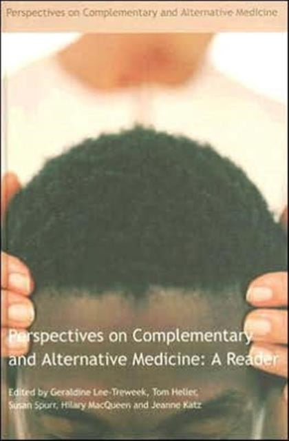Book cover of: Perspectives on Complementary and Alternative Medicine: A Reader