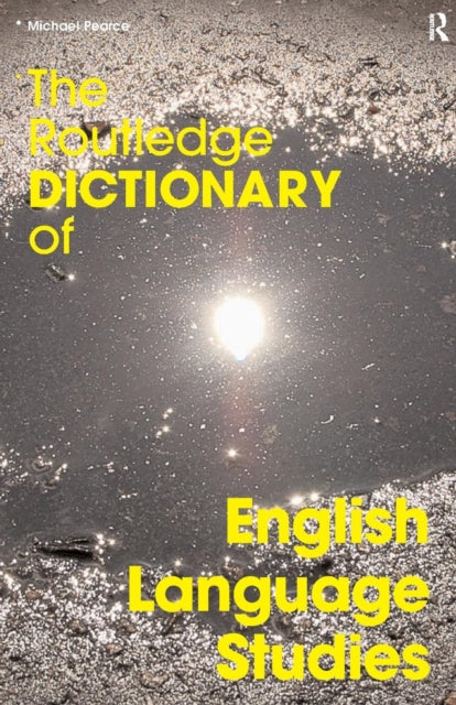 Book cover of: Routledge Dictionary of English Language Studies. By: Michael Pearce