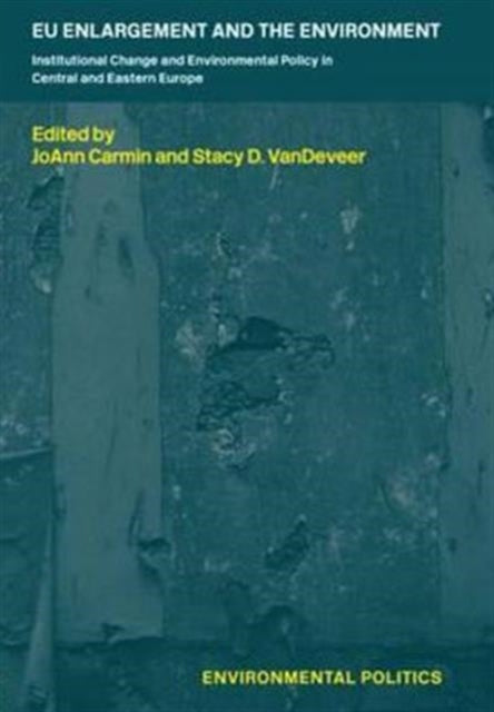 Book cover of: EU Enlargement and the Environment
