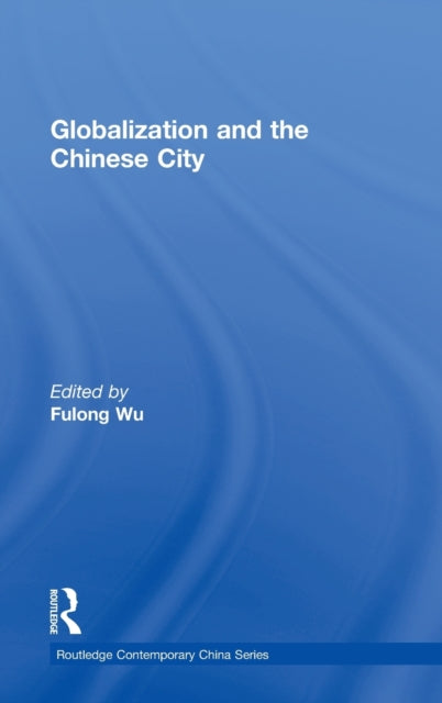Globalization and the Chinese City