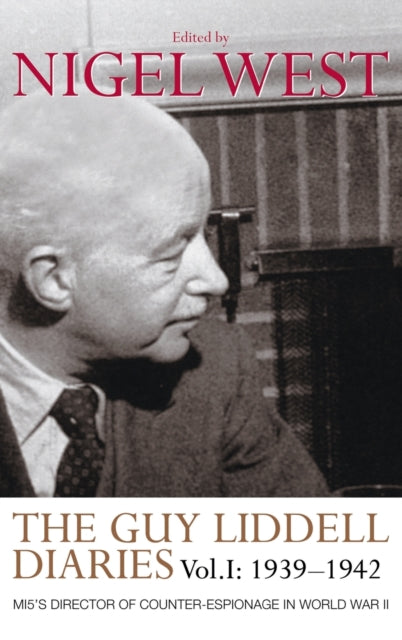 Book cover of: Guy Liddell Diaries, Volume I: 1939-1942