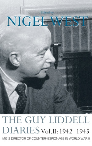 Guy Liddell Diaries Vol.II: 1942-1945