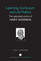 Book cover of: Learning, Curriculum and Life Politics
