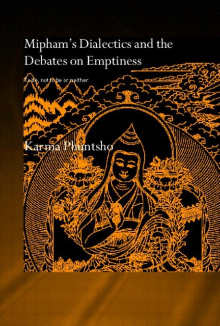 Book cover of: Mipham's Dialectics and the Debates on Emptiness. By: Karma Phuntsho