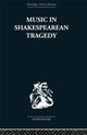 Book cover of: Music in Shakespearean Tragedy. By: F W Sternfeld