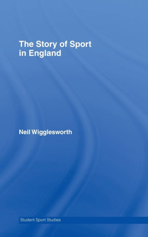 The Story of Sport in England