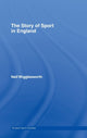 Book cover of: Story of Sport in England. By: Larry Ray, Neil Wigglesworth