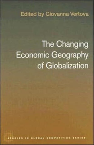 The Changing Economic Geography of Globalization