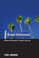 Book cover of: Brand Hollywood. By: Paul Grainge