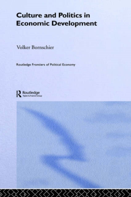 Book cover of: Culture and Politics in Economic Development