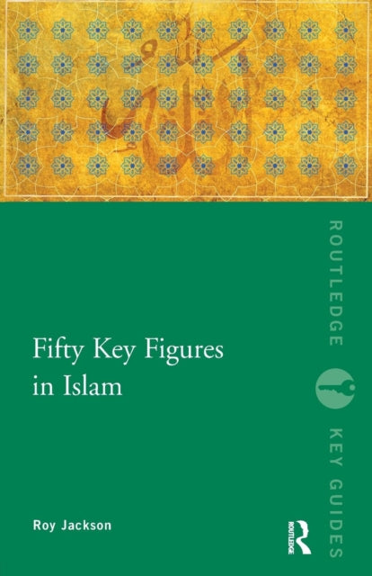 Book cover of: Fifty Key Figures in Islam
