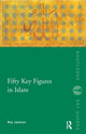 Book cover of: Fifty Key Figures in Islam