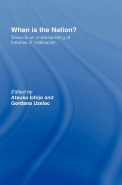 Book cover of: When is the Nation?. By: Atsuko Ichijo