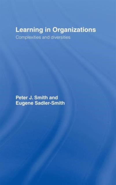 Book cover of: Learning in Organizations. By: Peter J. Smith