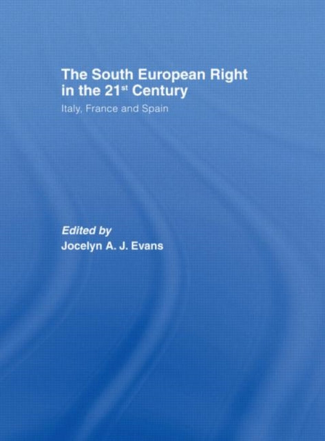 Book cover of: South European Right in the 21st Century. By: Evans Jocelyn