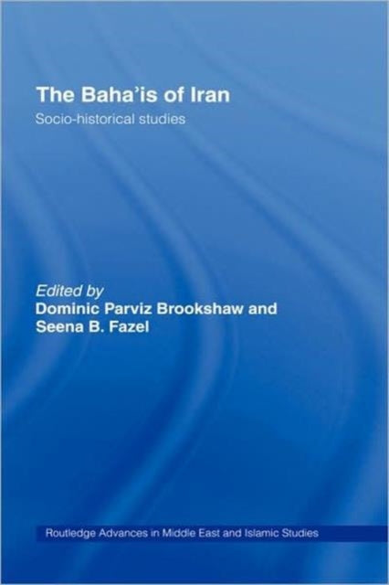 Book cover of: Baha'is of Iran. By: Brookshaw