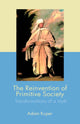 Book cover of: Reinvention of Primitive Society
