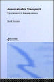 Book cover of: Unsustainable Transport. By: David Banister