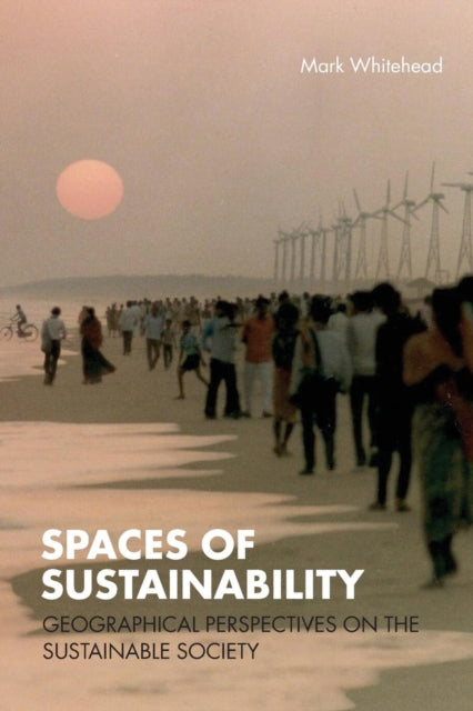 Book cover of: Spaces of Sustainability. By: Mark Whitehead