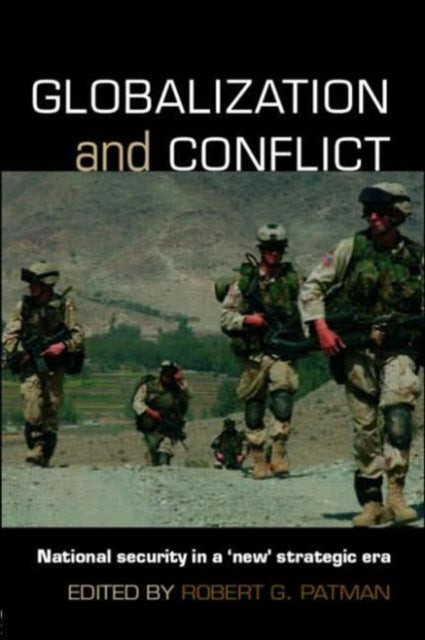 Book cover of: Globalization and Conflict. By: R. Patman