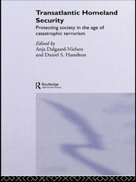 Book cover of: Transatlantic Homeland Security. By: Daalgard Nielsn