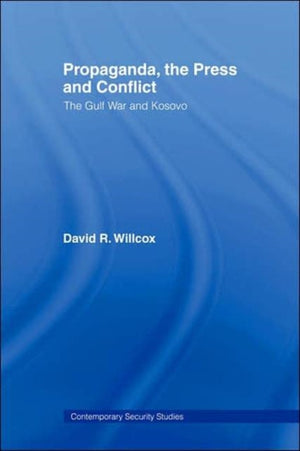 Propaganda, the Press and Conflict