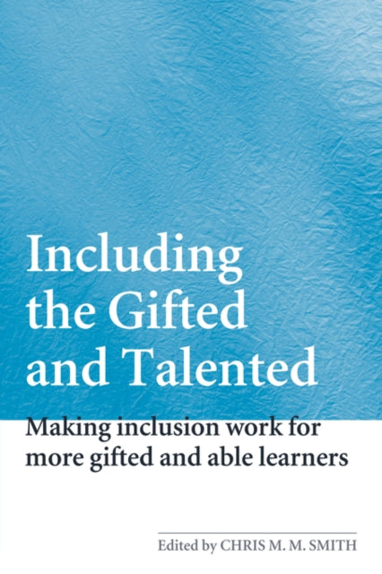 Book cover of: Including the Gifted and Talented. By: C. Smith
