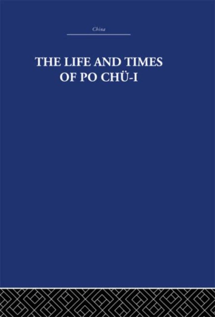 Book cover of: Life and Times of Po Chu-i. By: The Arth Estate