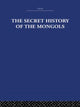 Book cover of: Secret History of the Mongols. By: The Arth Estate