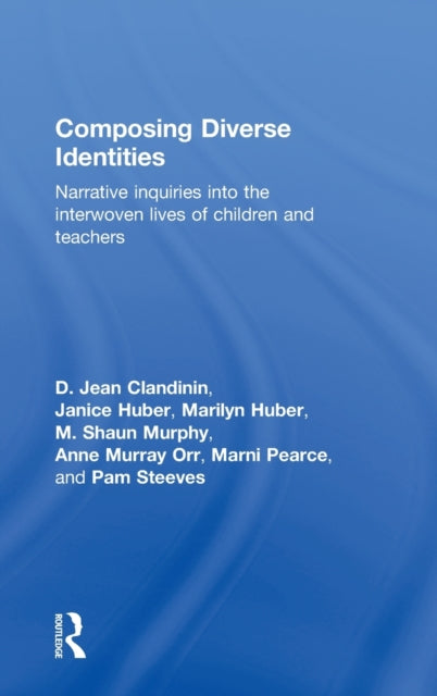Book cover of: Composing Diverse Identities. By: D. Jean Clandinin