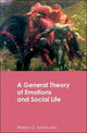Book cover of: General Theory of Emotions and Social Life. By: Warren D. TenHouten, W. Tenhouten