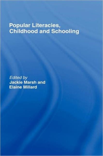 Book cover of: Popular Literacies, Childhood and Schooling